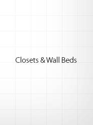 Closets and Wall Beds